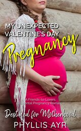 My Unexpected Valentine’s Day Pregnancy