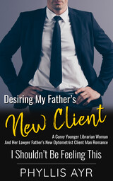 Desiring My Father’s New Client