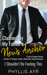 Claimed By My Father’s News Anchor